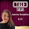 6.21 A Conversation with Joanna Tompkins