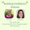 Connecting With Your Teenage Daughter - With Alia Salah