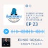 Behind Every Great Leader Is A Great Storyteller with Ernie Boxall