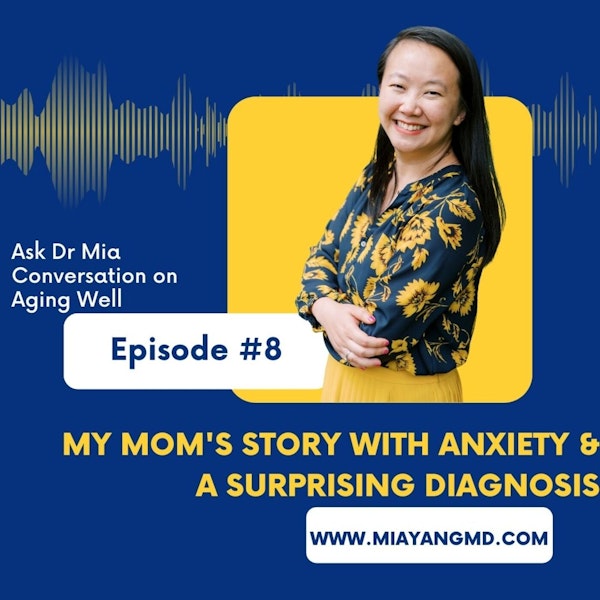 My Mom's story with anxiety & a surprising diagnosis