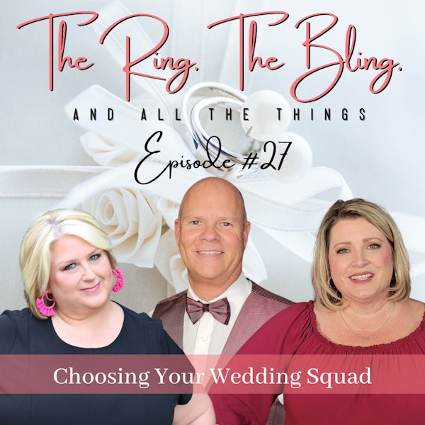 Choosing Your Wedding Squad