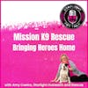 Mission K9 Rescue: Bringing Heroes Home