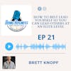 How to Best Lead Yourself So You Can Lead Others at an Elite Level with Brett Knopf