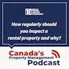 How regularly should you inspect a rental property and why?
