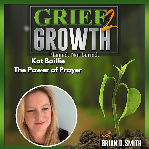 Medium Kat Baillie- The Power of Prayer- Ep. 44