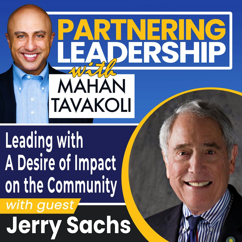 109 Leading with A Desire of Impact on the Community with Jerry Sachs | Greater Washington DC DMV Changemaker
