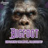Exploring Bigfoot: A Myth or Reality?