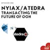 Episode 059 - NYIAX and Atedra - Bringing home the bags for DOOH buys 💰