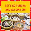 Let's Go Yum Cha! Exploring Dim Sum and Tea for Kids