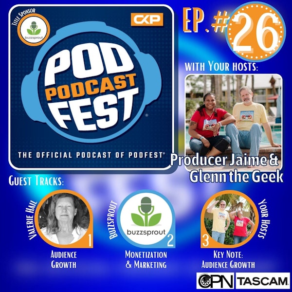 26: Volunteering at Podfest, Creating a Brand Around your Podcast, and Pitching Yourself as a Guest, brought to you by Buzzsprout