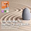 106 : Meditation : Resting in the Simplicity of This Moment