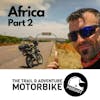 TAMP Season 4 Episode 4 'Neil's In' again talking us through Africa Part 2