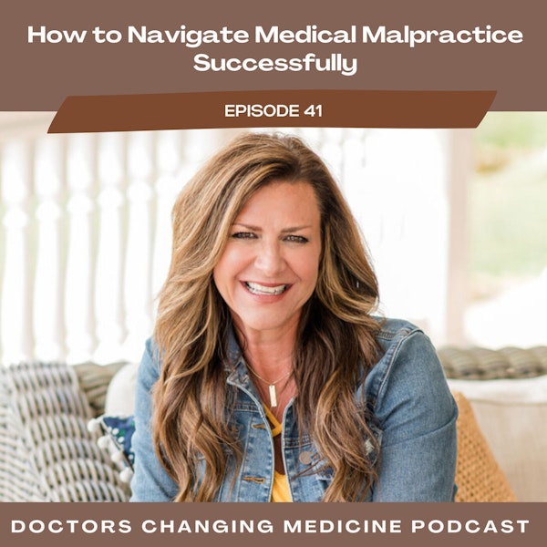 How To Navigate Medical Malpractice Successfully With Dr. Laura Fortner