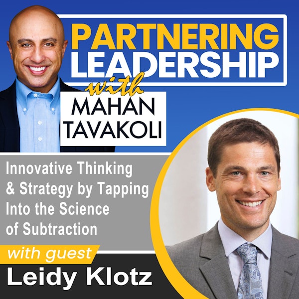 171 Innovative Thinking & Strategy by Tapping Into the Science of Subtraction with University of Virginia Professor Leidy Klotz| Greater Washington DC DMV Changemaker