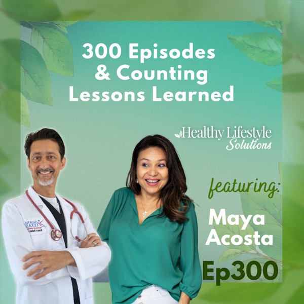 300 Episodes and Counting: Lessons Learned from the Healthy Lifestyle Solutions Podcast