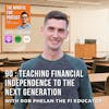 90 : Teaching Financial Independence To The Next Generation with Rob Phelan