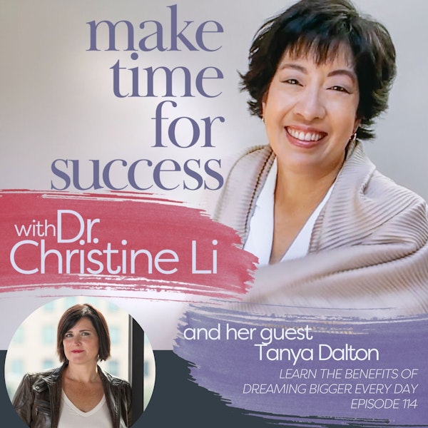 Learn the Benefits of Dreaming Bigger Every Day with Tanya Dalton