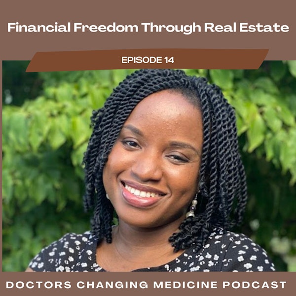 #14 Financial Freedom Through Real Estate With Dr. Chiagozie Fawole