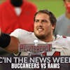 Buc'In the News Week 11 - Buccaneers vs Rams