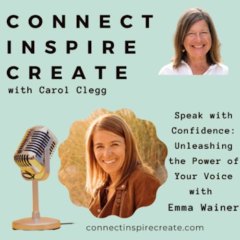 120 Speak with Confidence: Unleashing the Power of Your Voice with Emma Wainer