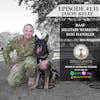 Ep. 131 Jason Kelly Royal Australian Airforce Military Working Dog Hander - Owner K9 Solutions Australia