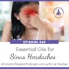 AWP 047: Essential Oils for Sinus Headaches
