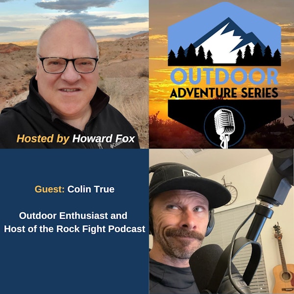 Colin True, Outdoor Enthusiast and Host of the Rock Fight Podcast