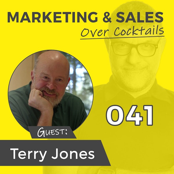 041: What Can the Founder of Two BILLION DOLLAR Companies Tell Us About Business? A LOT w/TERRY JONES