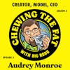 Audrey Monroe, Creator, Model, CEO