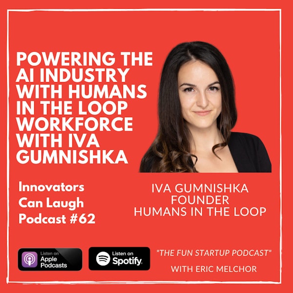 Powering the AI Industry with Humans in the Loop Workforce with Iva Gumnishka