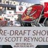 Pre-Draft Show with Scott Reynolds