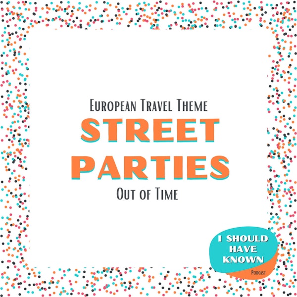 Street Parties - European Travel Theme