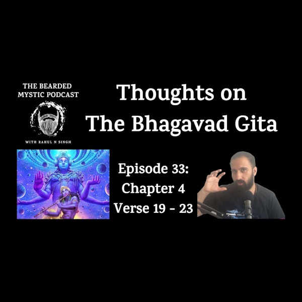Thoughts on The Bhagavad Gita (Chapter 4: Verse 19 - Verse 23)