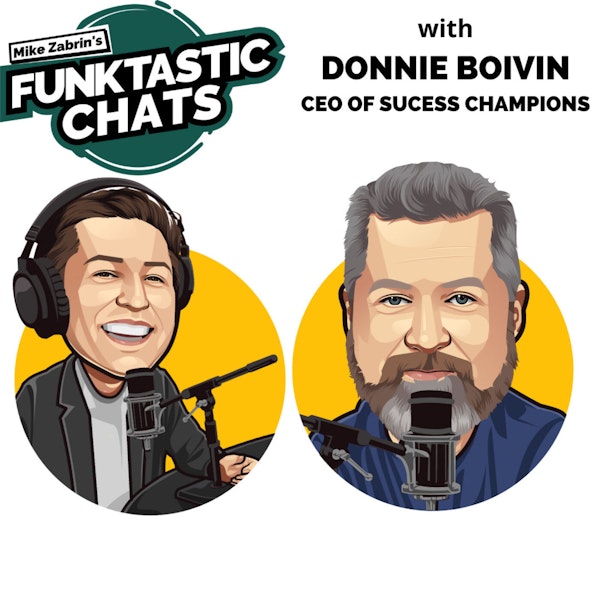 How Donnie Boivin Became One of the World's Top Podcasters
