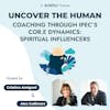Coaching Through iPEC’s COR.E Dynamics: Spiritual Influencers