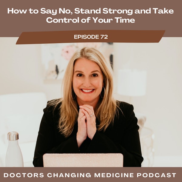 How to Say No, Stand Strong and Take Control of Your Time with Dr. Sasha Shillcutt