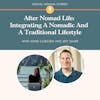 After Nomad Life: Integrating A Nomadic And Traditional Lifestyle