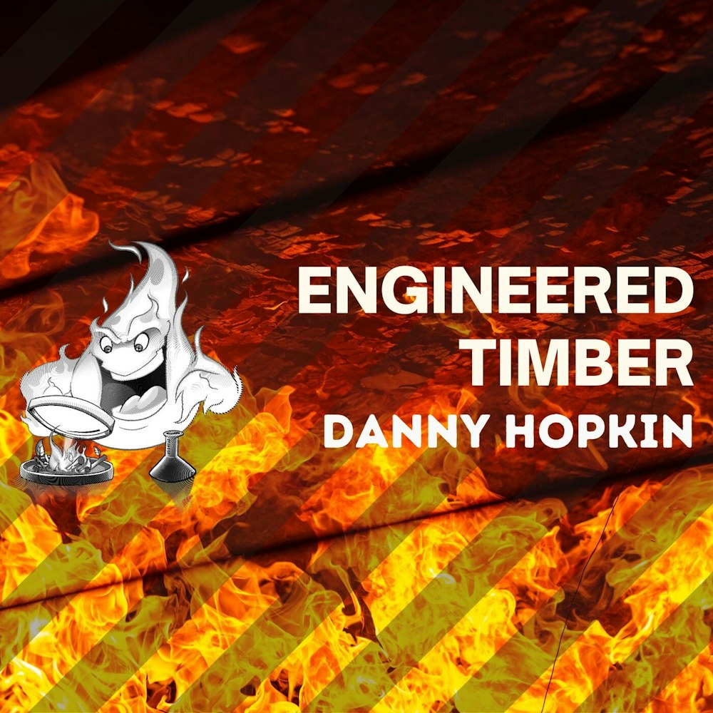 018 - Engineered timber with Danny Hopkin