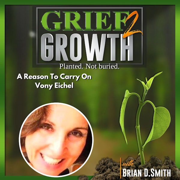 A Reason to Carry On: Reflections on Life's Challenges and Opportunities with Author Vony Eichel