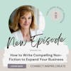 125 How to Write Compelling Non-Fiction to Expand Your Business with Nancy Erickson