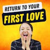 Return to Your First Love |Revelation 2