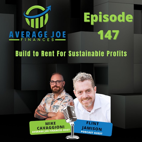 147. Build to Rent For Sustainable Profits with Flint Jamison