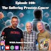 Episode 140: The Suffering of Prostate Cancer with James Gardner