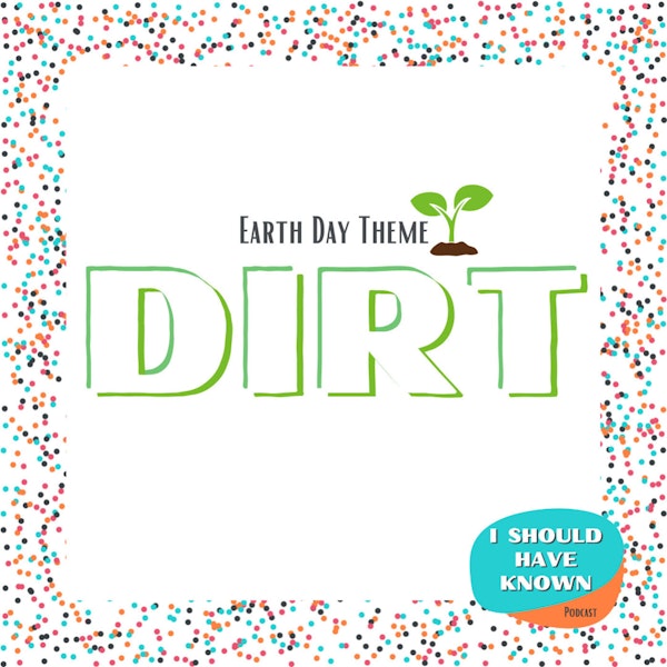 Dirt - Earth Day Theme