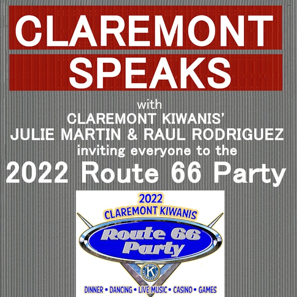 Rt. 66 is ON! Kiwanians Julie Martin and Raul Rodriguez spill the details on one of Claremont's biggest annual events.