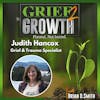 Judith Hancox- Grief & Trauma Specialist- Ep. 37