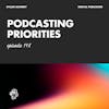 The Art of Prioritizing: Fueling Your Podcast's Growth
