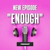 S2 Ep 12 : Enough