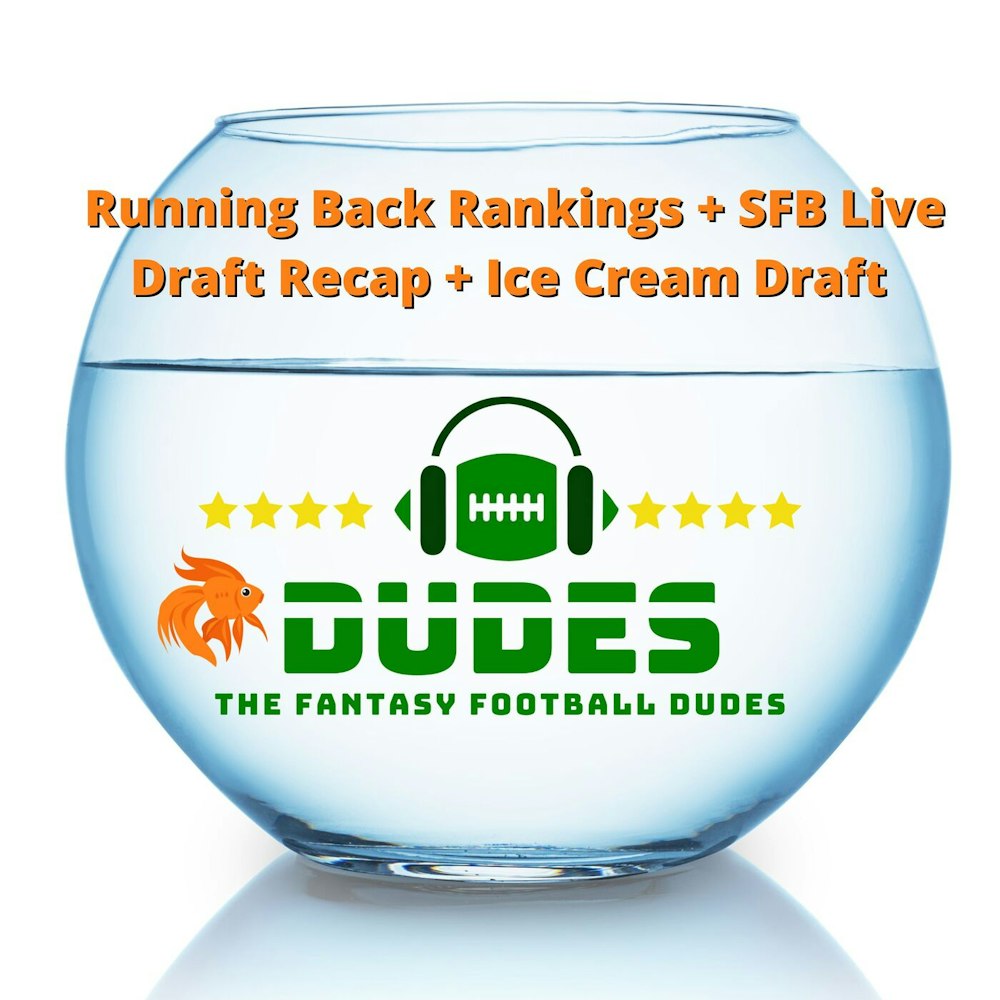 SFBLA live draft recap + Bathroom rants + Running back rankings + Ice cream draft