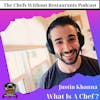 What is a Chef with Justin Khanna